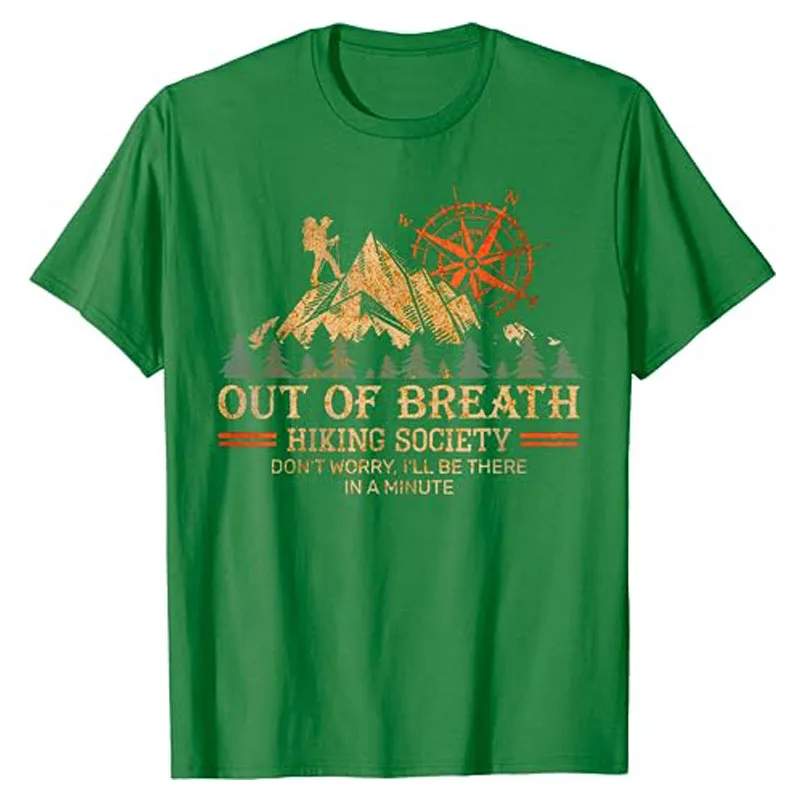 Out of Breath Hiking Society T-Shirt Don\'t Worry I\'ll Be There In A Minute Tee Funny Mountain Lover Camping Hiker Graphic Outfit