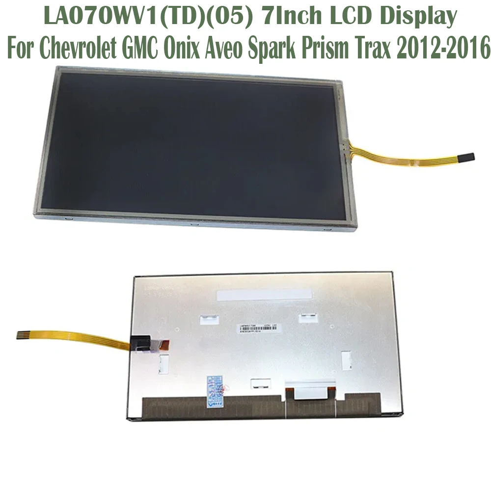 

7Inch Car LCD Display Screen For Chevrolet GMC Onix Aveo Spark Prism Trax 2012-2016 LA070WV1(TD)(05) LA070WV1-TD05