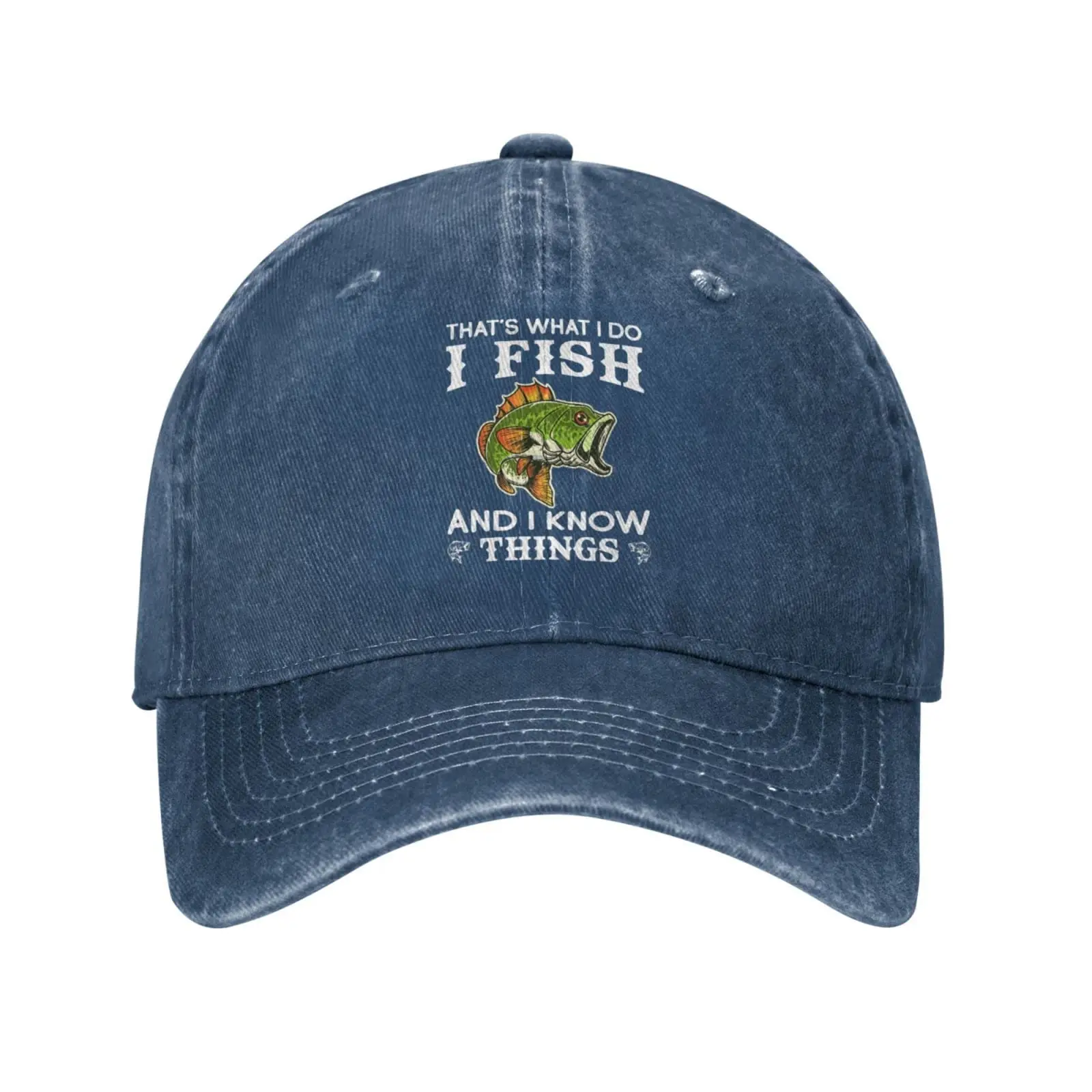 

That's Whats I Do I Fish and I Know Things Baseball Cap Adult Denim Hat Washed Cotton Fashion Cap Unisex