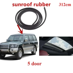 MR100655 5 Door Only Roof Glass Rubber Seal for Pajero V30 Sun Glass Protect for Montero V20 for Shogun No 3 Door 312cm