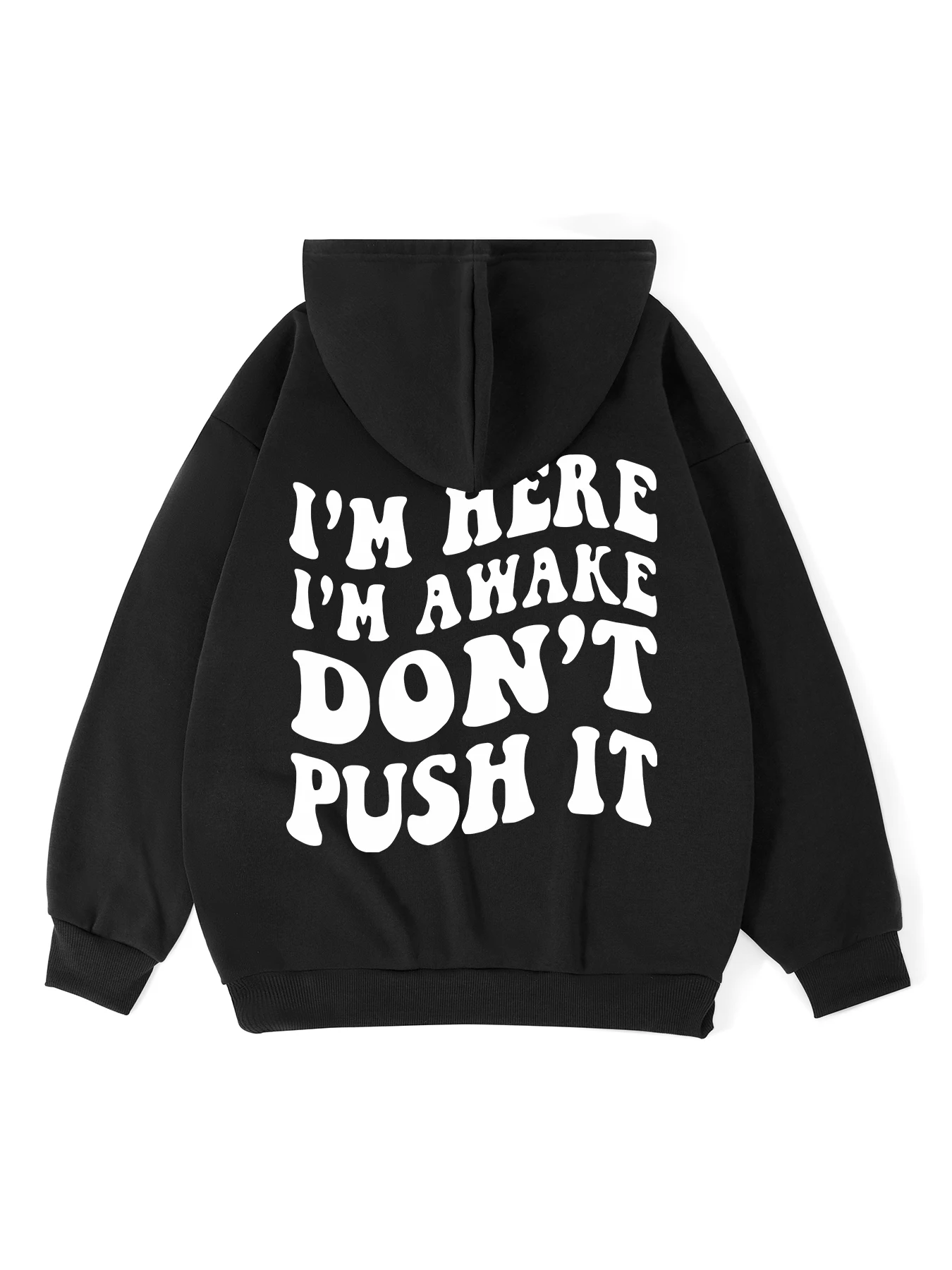 I'm Here I'm Awake Don't Push It Hoodie Women Spring Autumn Hoodies Warm Fleece Woman Hoody  Fur-liner Pullover Casual Clothing