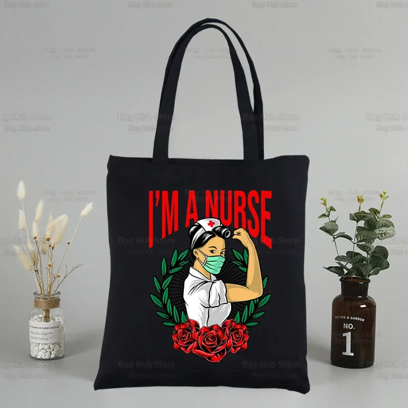 We Can Do It Nurse Printing Canvas Shopping I'm A Nurse Black Bags Shoulder Nurse Life Canvas Bags Reusable Shopper Bags