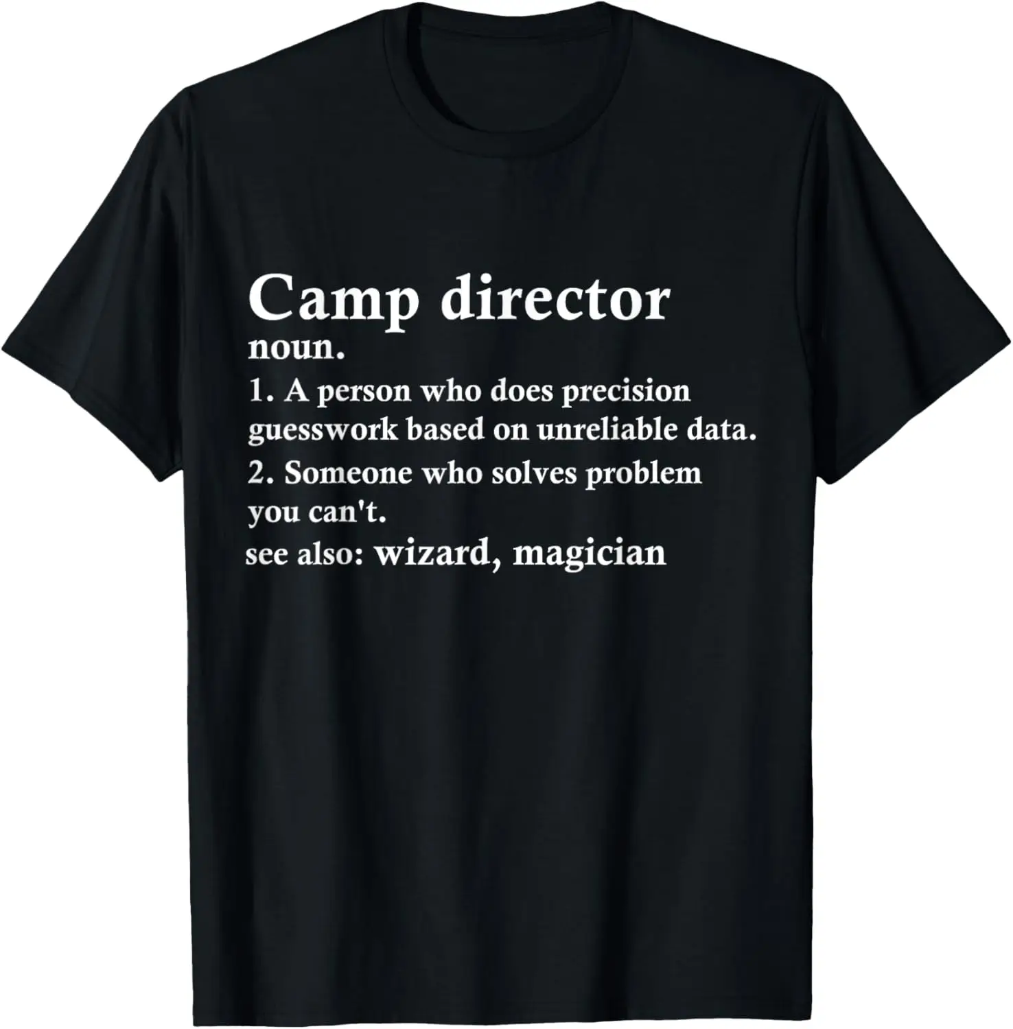 

Camp Director Funny Camp Counselor Manager Definition T-Shirt