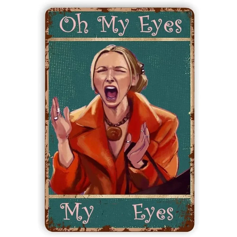 Phoebe Buffay Oh My Eyes My Eyes Fashion Moments You Forgot You Were Obsessed With on Friends Vintage Metal Tin Sign Poster