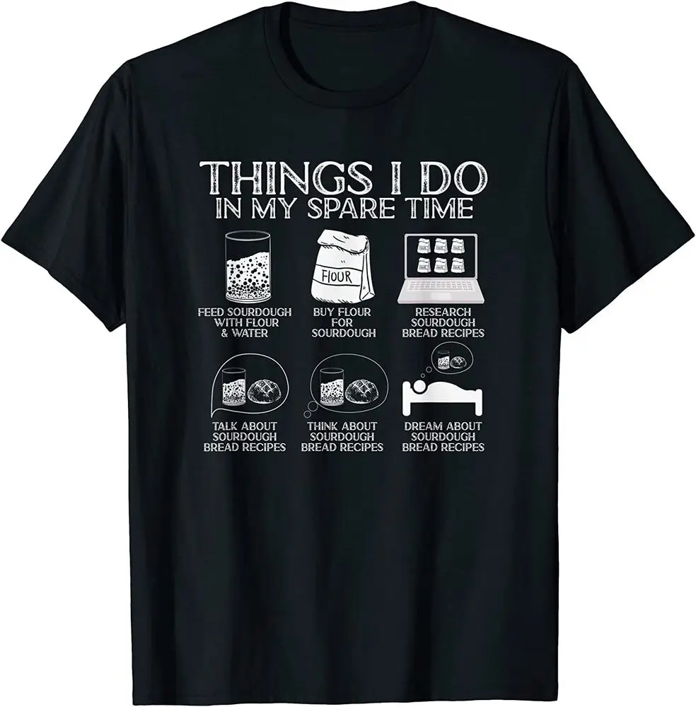 Things I Do In My Spare Time Sourdough Baker Bread Lover T-Shirt  Tees Y2K tops Unisex Summer Short Sleeve