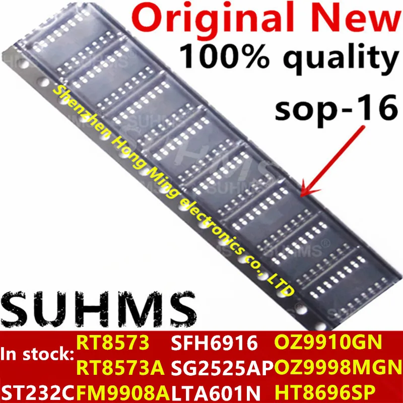 (5piece)100% New RT8573 RT8573A ST232C ST232CDR SFH6916 SG2525AP LTA601N OZ9910GN OZ9998MGN HT8696SP FM9908A sop-16 Chipset