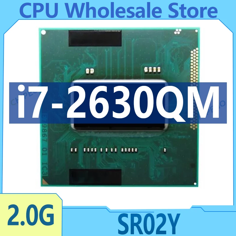 Core i7-2630QM i7 2630QM SR02Y 2.0 GHz Used Quad-Core Eight-Thread CPU 6M 45W Socket G2 / rPGA988B