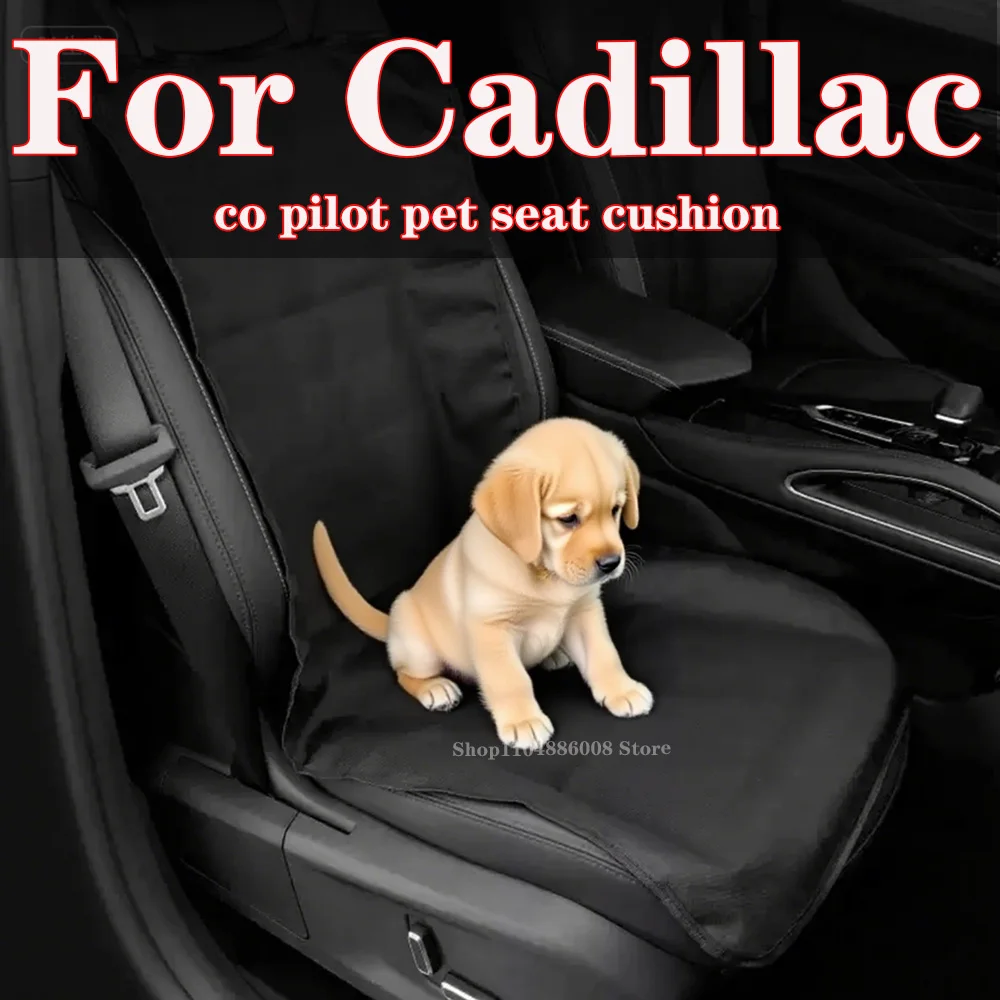 Автомобильная подушка для сиденья для домашних животных, противообрастающая подушка для собак и кошек для Cadillac CT4 CT5 CT6 GT4 XT4 XT5 XT6 LYRIQ Ruige CELESTIQ, аксессуары Автомобильная подушка для сиденья для домашних животных, противообрастающая подушка для собак и кошек для Cadillac CT4 CT5 CT6 GT4 XT4 XT5 XT6 LYRIQ Ruige CELESTIQ, аксессуары