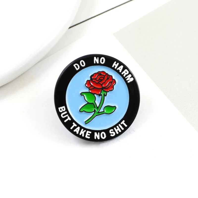 Enamel Pin Brooch'DO NO HARM BUT TAKE NO SHIT' brooch for women girl Lapel Denim Backpack Cap Accessories Gifts Round red Rose