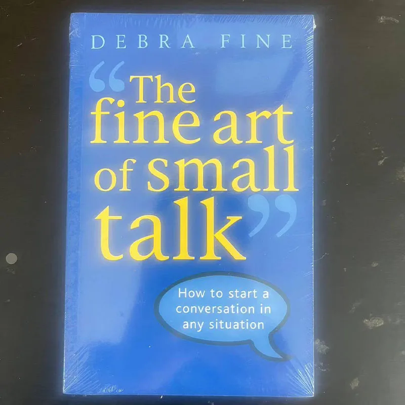 The Fine Art of Small Talk By Debra Fine How To Start A Conversation In Any Situation Learning Languages Book