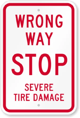 Wrong Way Severe Tire Damage Sign Weatherproof Aluminum 8