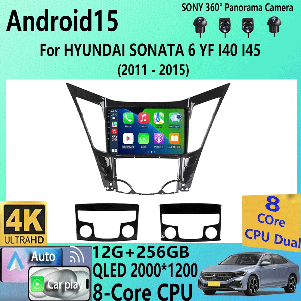 Auto Android 15 For HYUNDAI SONATA 6 YF I40 I45 2011-2015 Multimedia 9 Inch CarPlay Screen BT Car Radio 5G Wifi NO DVD