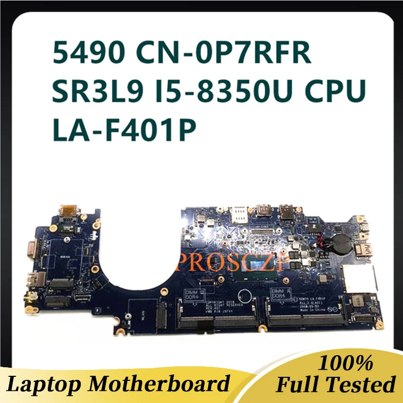 

Mainboard For DELL Latitude 5490 Laptop Motherboard CN-0P7RFR 0P7RFR P7RFR DDM70 W/ SR3L9 I5-8350U CPU LA-F401P 100% Working OK