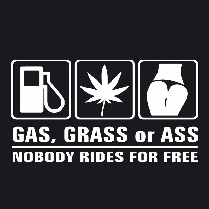 Gas Grass or Ass Nobody Rides for Free Reflector Sticker Car