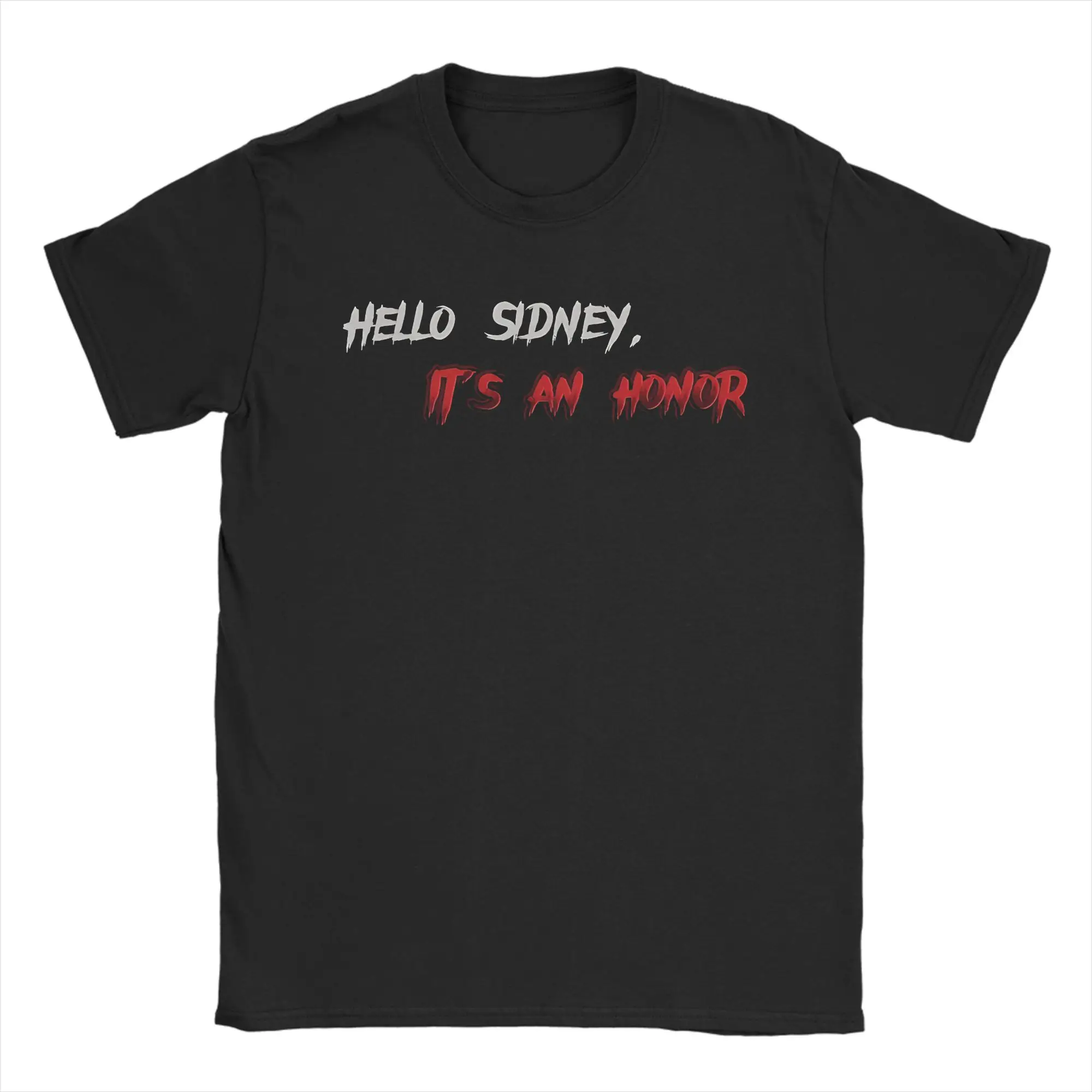 Scream Hello Sidney It's an Honor T Shirt Men  Vintage T-Shirts Summer O-Neck Harajuku Tee Shirt Casual Oversized Clothing