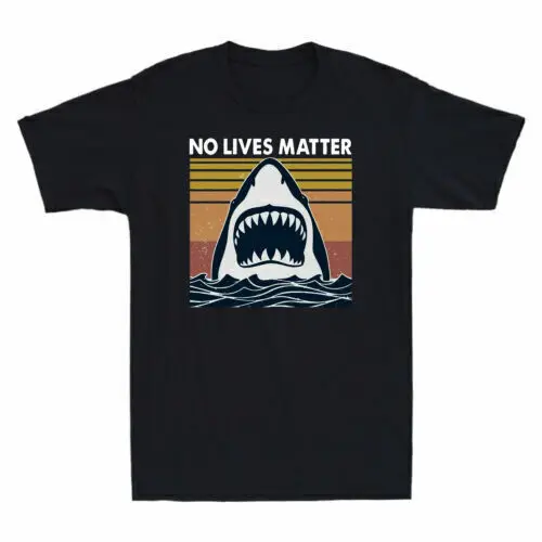 

Shark No Lives Matter Funny Shark Lovers Vintage Men's T-Shirt Cotton Black Tee