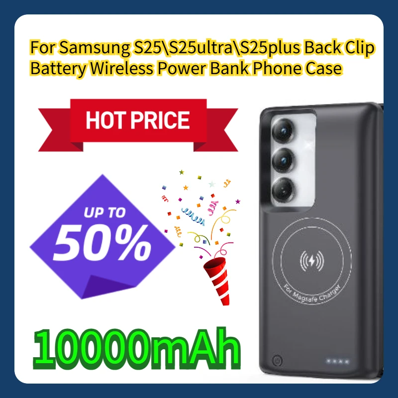 10000mAh For Samsung S25\S25ultra\S25plus Back Clip Battery Wireless Power Bank Phone Case