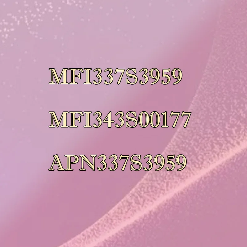 

MFI337S3959 MFI343S00177 APN337S3959 Transparent shell