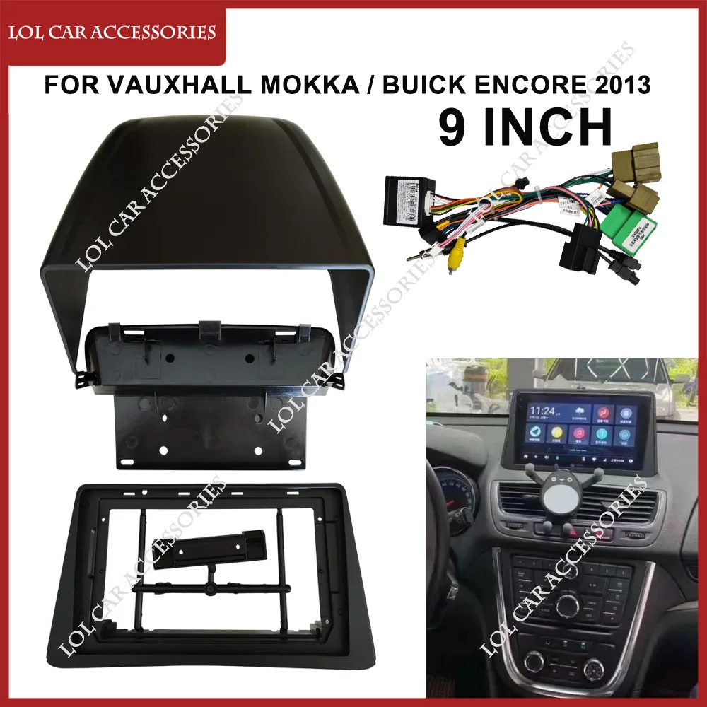 

9 Inch For Vauxhall Mokka / BUICK Encore 2013 Car Radio Android MP5 GPS Player Panel Casing Frame Head Unit Fascia Dash Cover