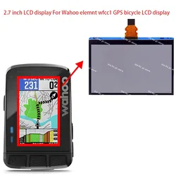 2.7 calowy wyświetlacz LCD Wahoo elemnt wfcc1 rower GPS wyświetlacz LCD