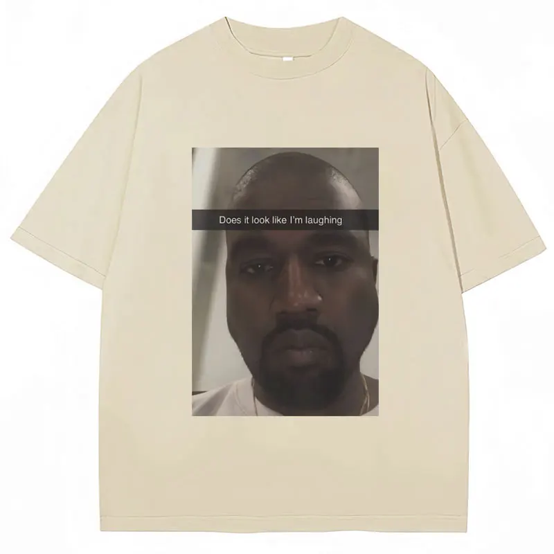 Kanye West Funny Meme T Shirt Does It Look Like I\'m Laughing Humor Short Sleeve Vintage Oversized Cotton Tees Streetwear Unisex