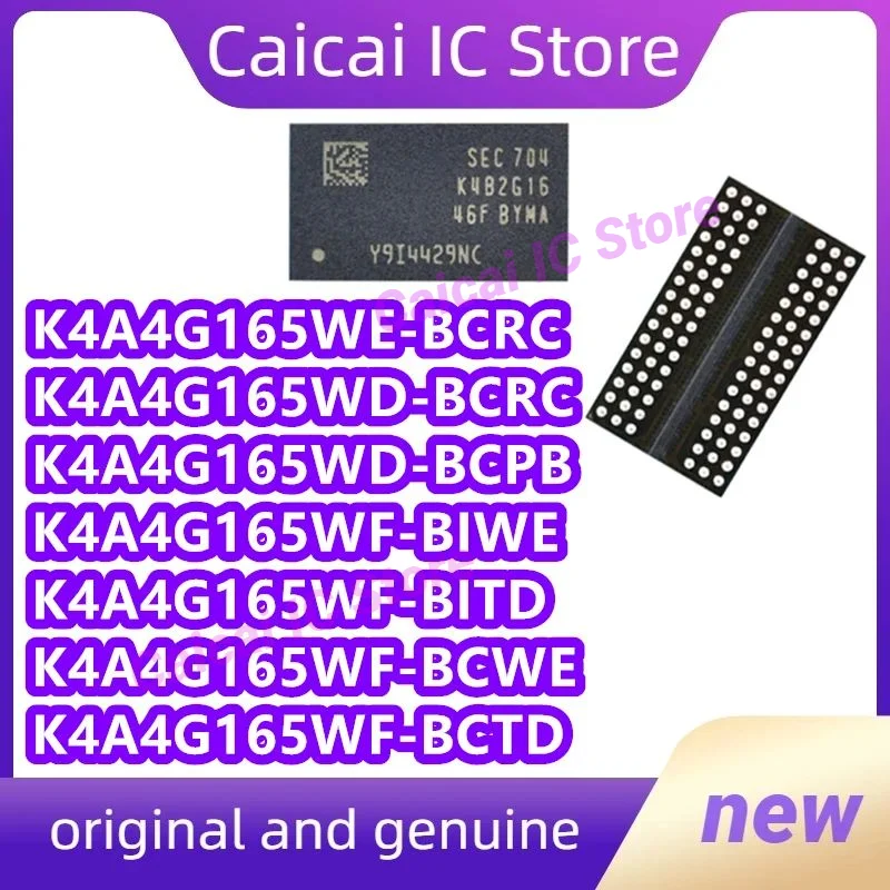 

10PCS/LOT K4A4G165WF-BCTD K4A4G165WF-BCWE K4A4G165WF-BITD K4A4G165WF-BIWE K4A4G165WD-BCPB K4A4G165WD-BCRC K4A4G165WE-BCRC