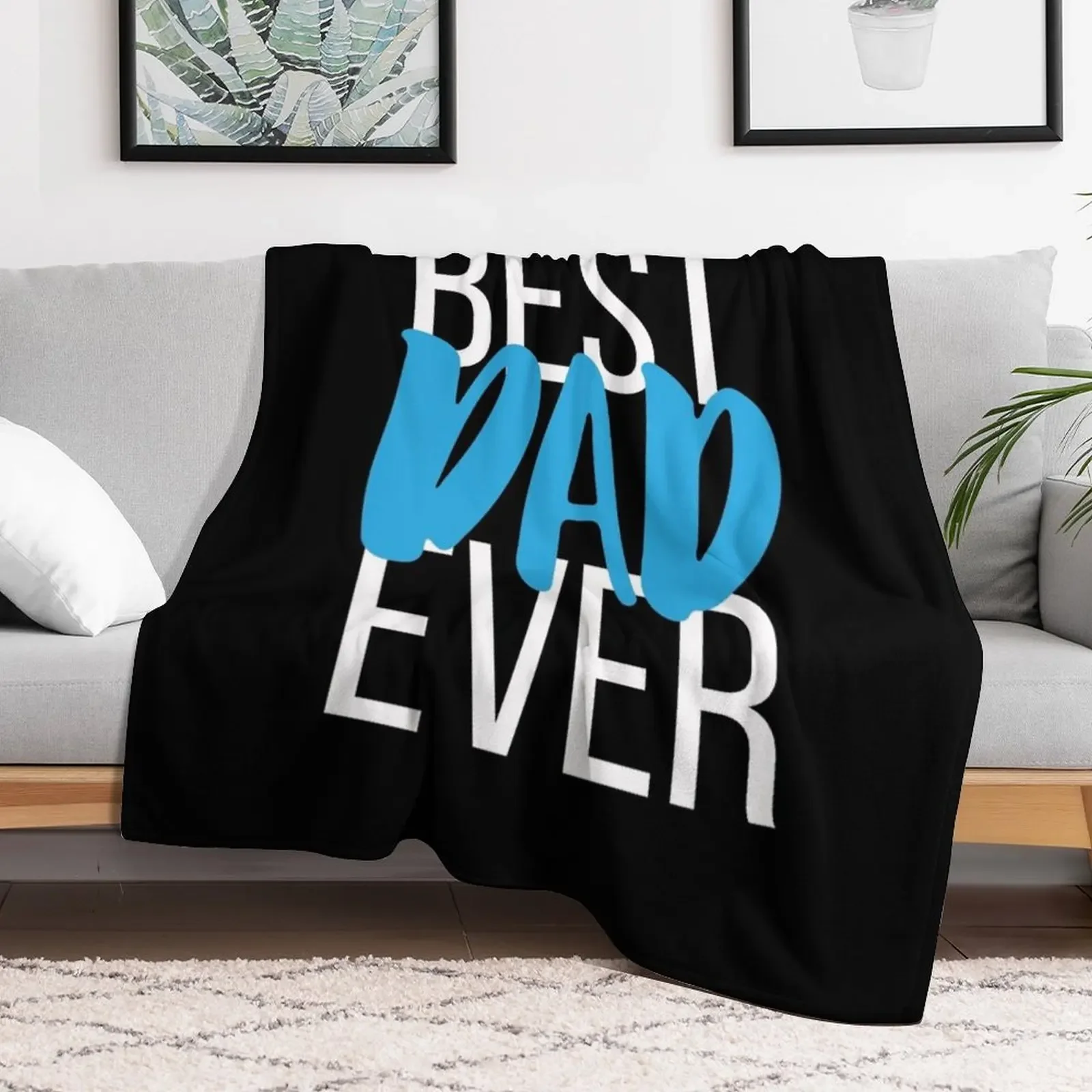 Best Dad Ever I Love My Father Throw Blanket Sofa warm winter for babies Stuffeds Blankets