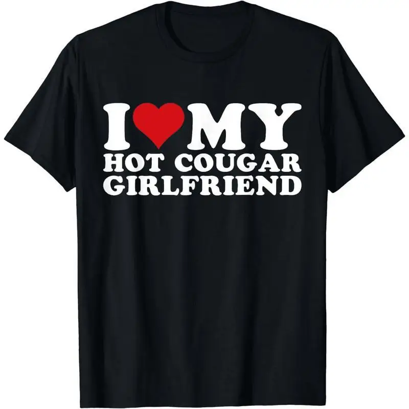 

Unisex Funny Cougar T-shirt I Love My Cougar Girlfriend Slogan Tee Humorous Boyfriend Gift Top