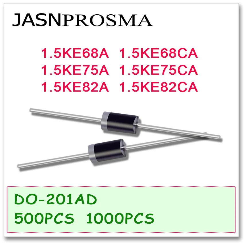 JASNPROSMA-500 pièces 1000 pièces 1.5Ell68A 1. 5Ell68CA 1.5Ell75A 1.5Ell75CA 1. 5Ell8pipeline 1. 5Ell82CA DO-201AD UNI BI DIP haute qualité 1.5KE