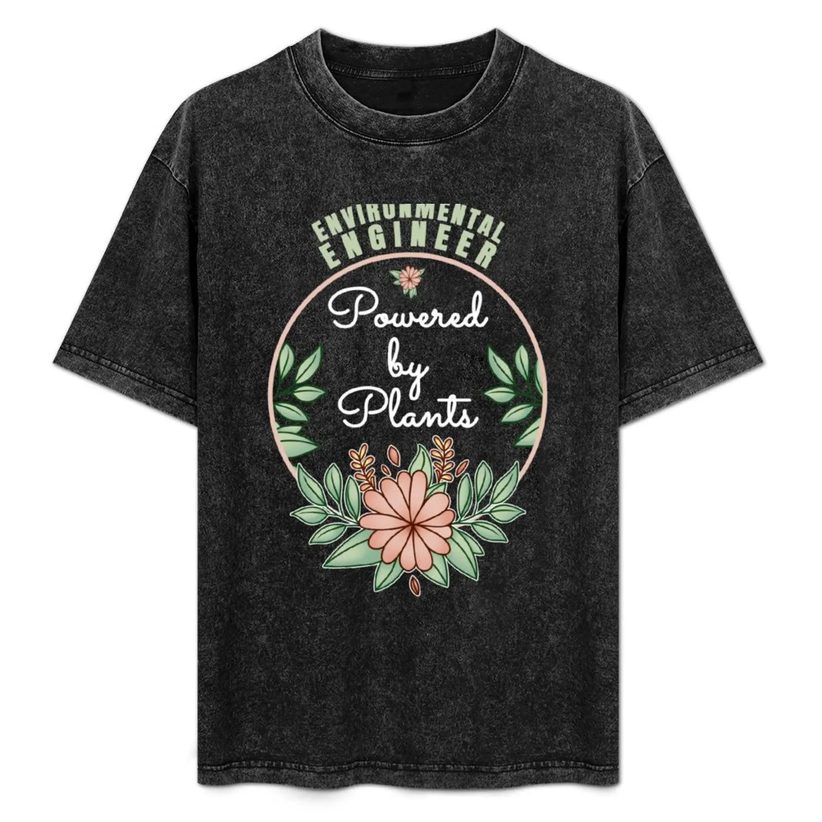 

Environmental Engineer Powered By Plants Lover Design T-Shirt baggy shirts Aesthetic clothing cute clothes t shirts for men