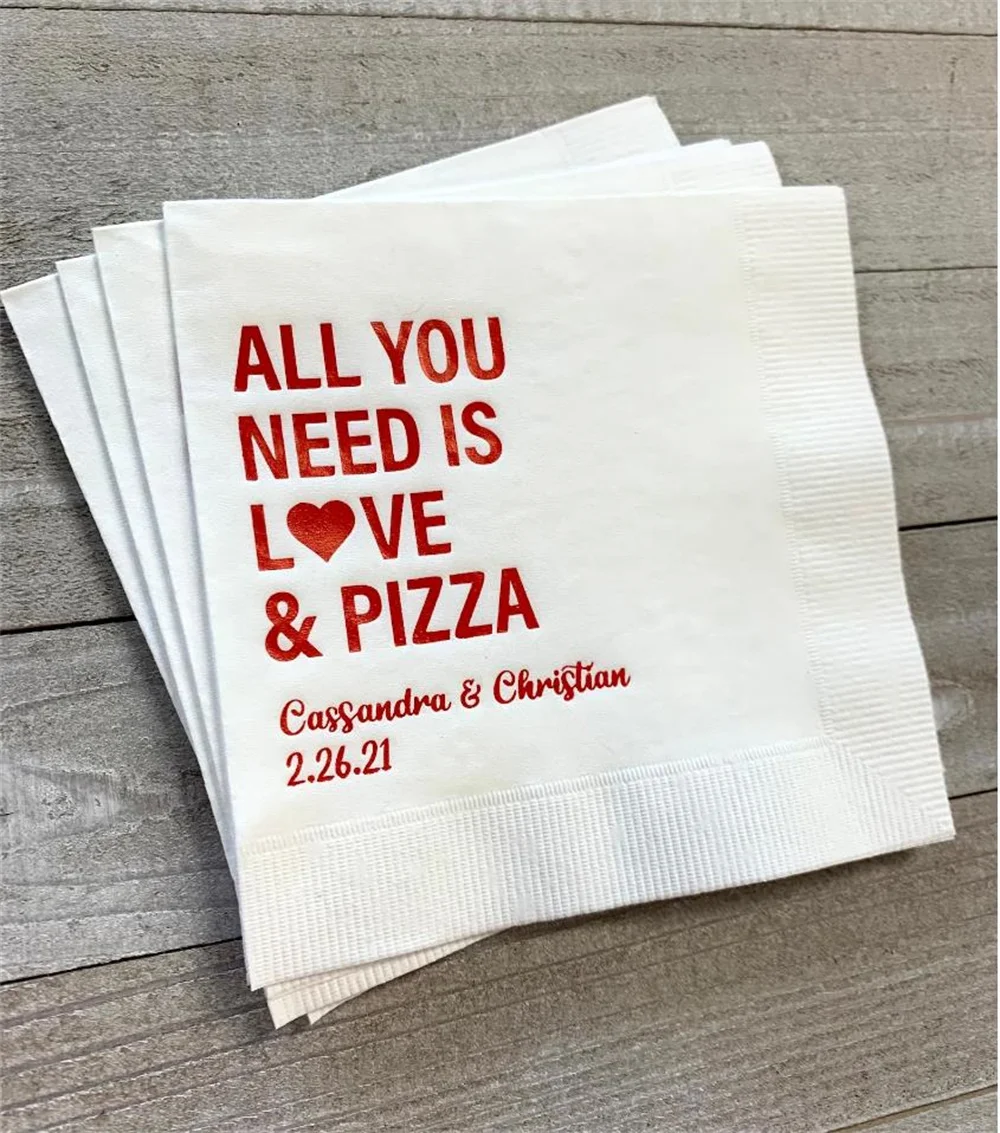 

50PCS Personalized 3 Ply Wedding Napkins All You Need is Love and Pizza All Sizes Available Lots of Napkin Colors and Print