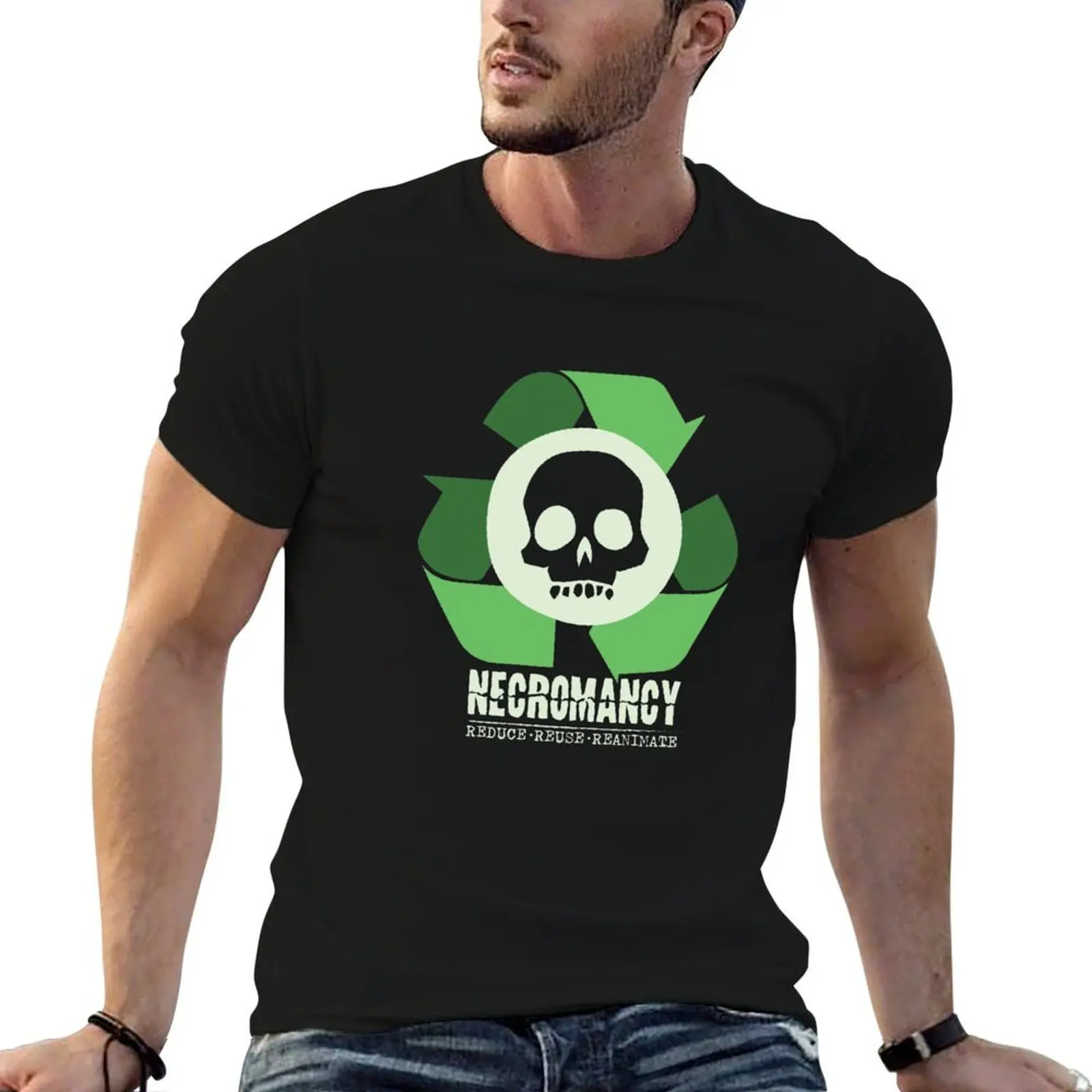 

Necromancy: Reduce, Reuse, Reanimate T-Shirt man t shirts for men t shirt personalised T-Shirt