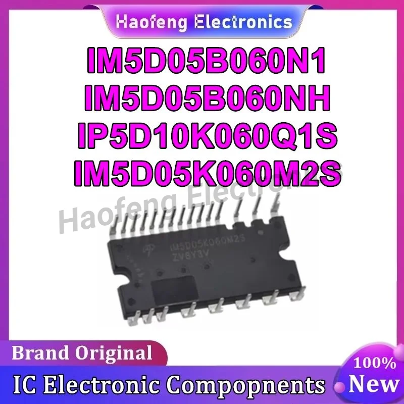 IP5D10K060Q1S IM5D05B060N1 IM5D05B060NH IM5D05K060M2S 100% New Original in stock