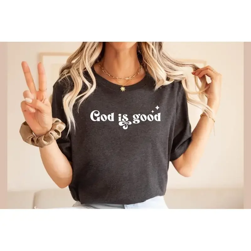 God Is Good T Shirt Christian Bible Verse Religious Sweat Women S All The Time