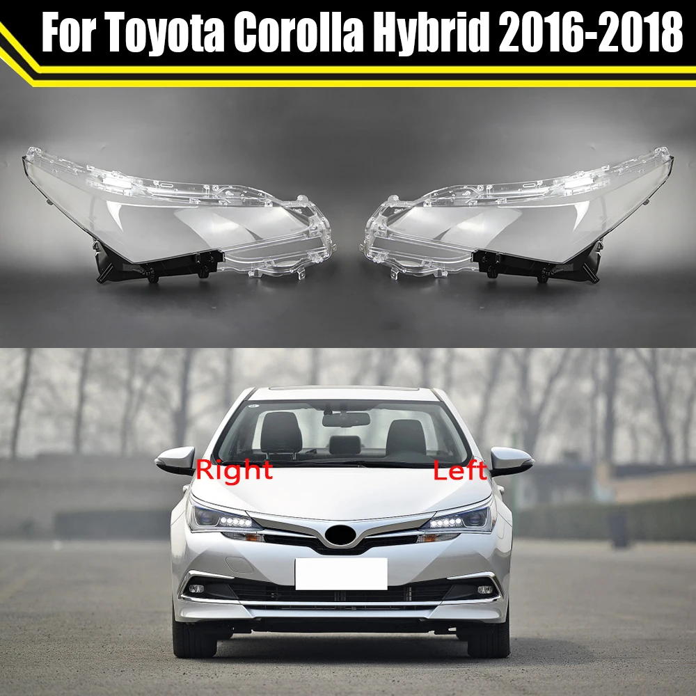

Headlamp Case For Toyota Corolla Hybrid 2016~2018 Car Transparent Clear Headlight Cover Auto Lens Lampshade Shell Light Caps