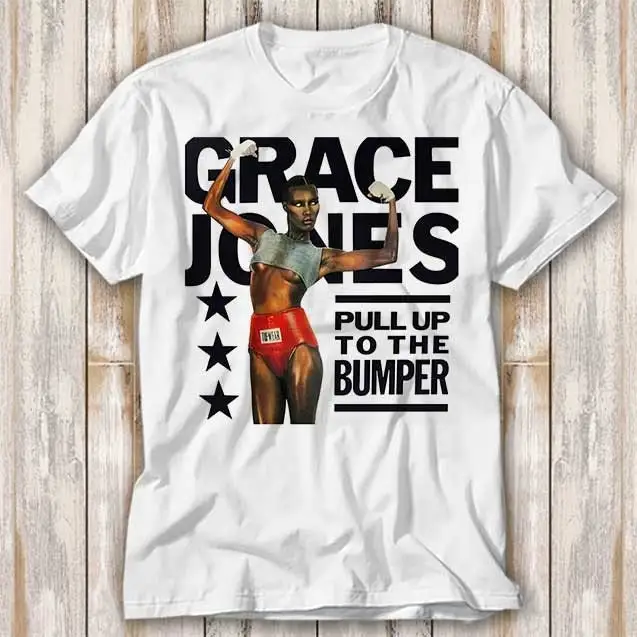 Grace Jones Pull Up To The Bumper Vinyl Cover T Shirt Best Seller Funny Movie Music Meme Top 4286