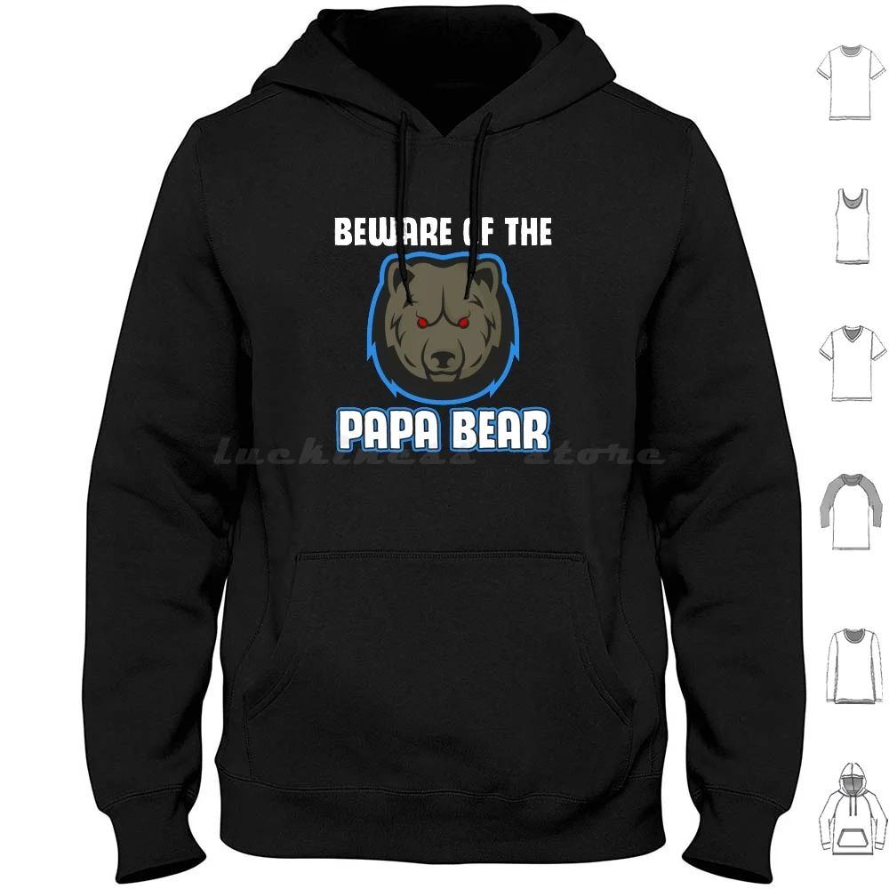 Beware Of The Papa Bear Hoodies Long Sleeve Beware Papa Pear Bear Grandpa