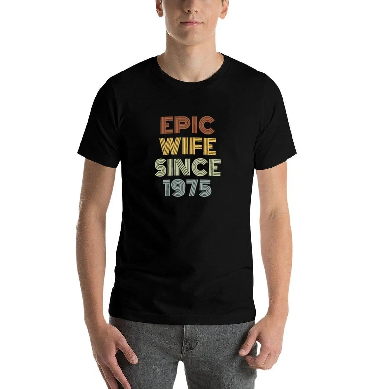 Epic Wife Since 1975 T-Shirt man t shirts for men t shirts for man pack cotton T-Shirt