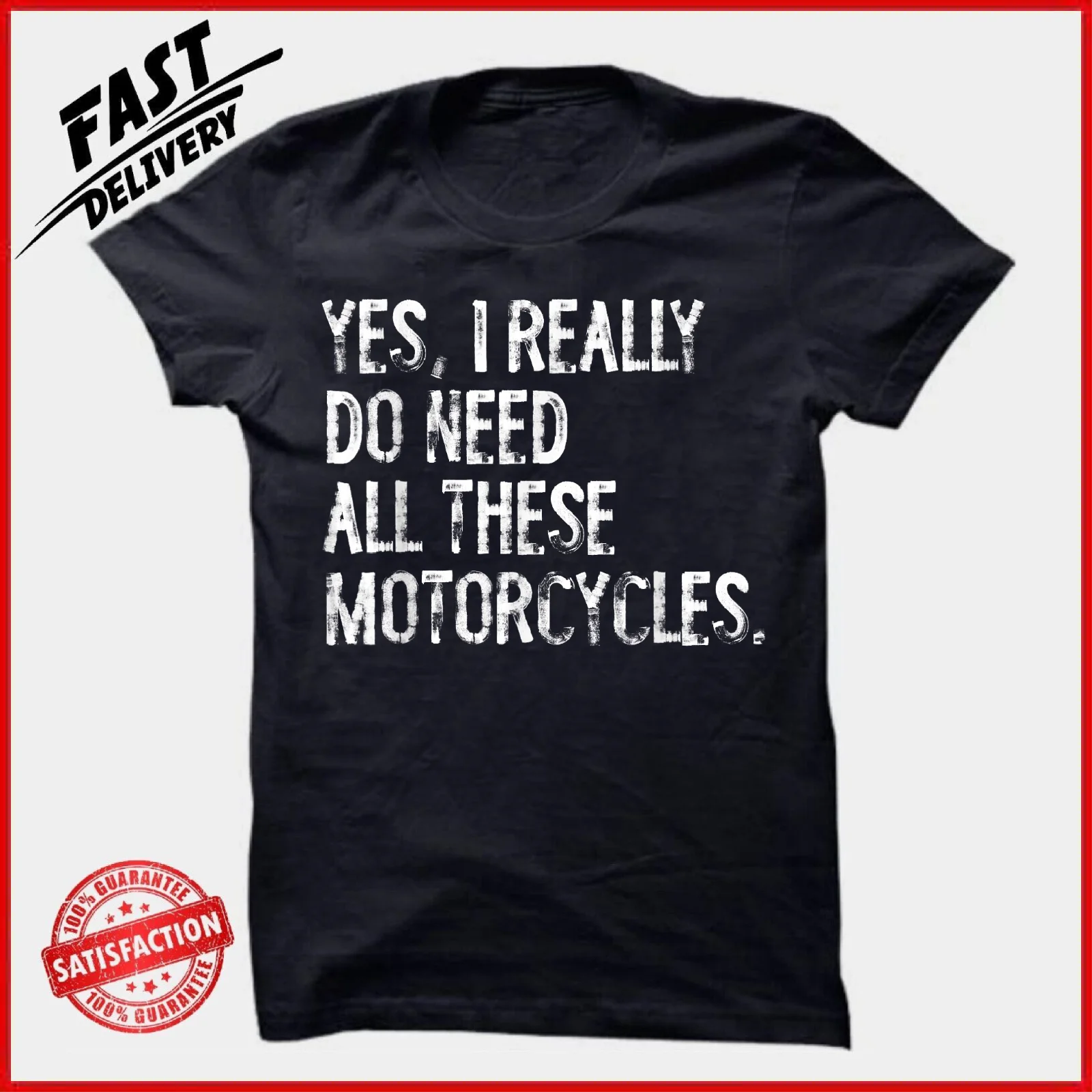 Yes I Really Do Need All These Motorcycles Funny Garage Gift Unisex T-Shirt