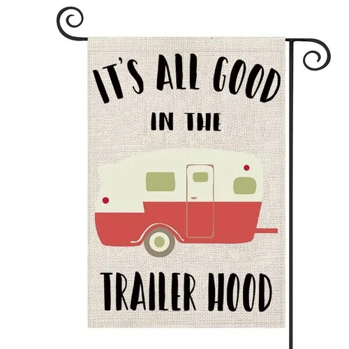 Camping Lover Gift It's All Good In The Trailer Hood Camp Theme Flag for Camp... RRM IIX SSL