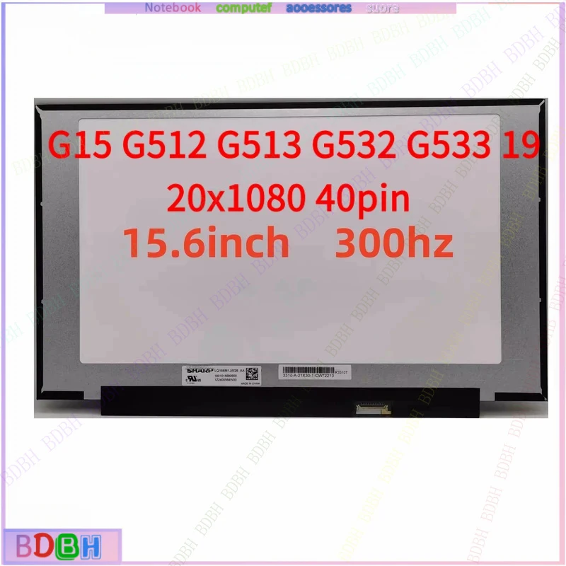 ZQ  15.6inch 300Hz Laptop LCD Screen LQ156M1JW25 LQ156M1JW17 LQ156M1JW18 for ASUS Strix G15 G512 G513 G532 G533 1920x1080 40pin