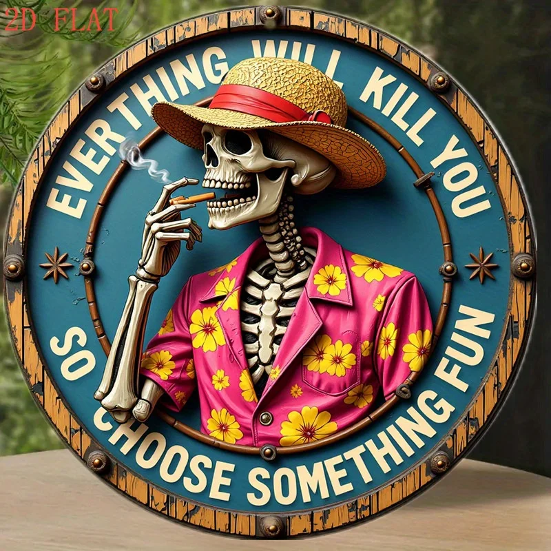 8 Zoll großes rundes Skelett-Wandschild im Hawaii-Stil – Zitat „Everything Will Kill You“, lebendiges, farbenfrohes, flaches 2D-Aluminium-Schild