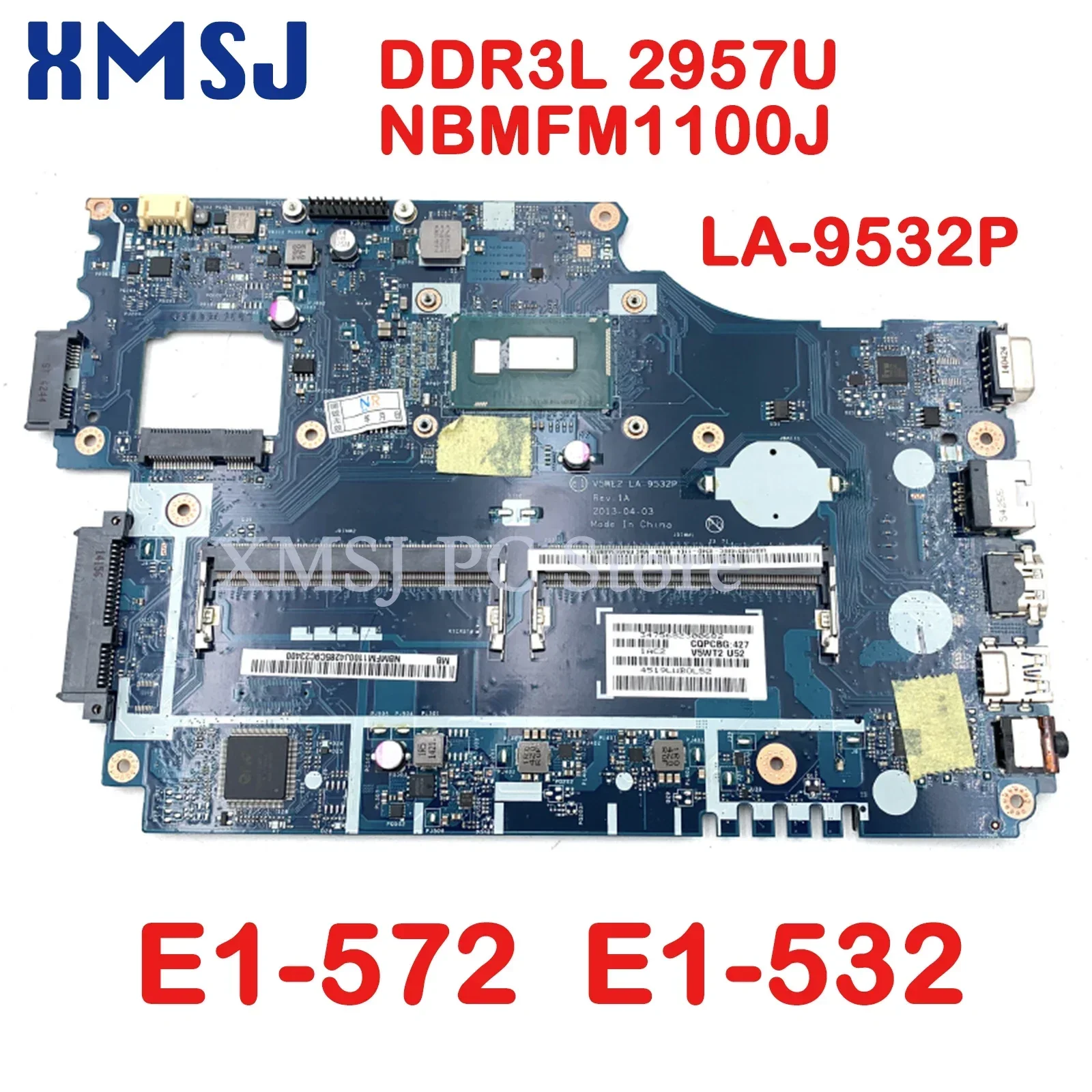 

XMS For Acer Aspire E1-572 E1-532 Laptop Motherboard J NBMFM1100J V5WE2 LA-9532P DDR3L 2957U Onboard Mian Board Full Test