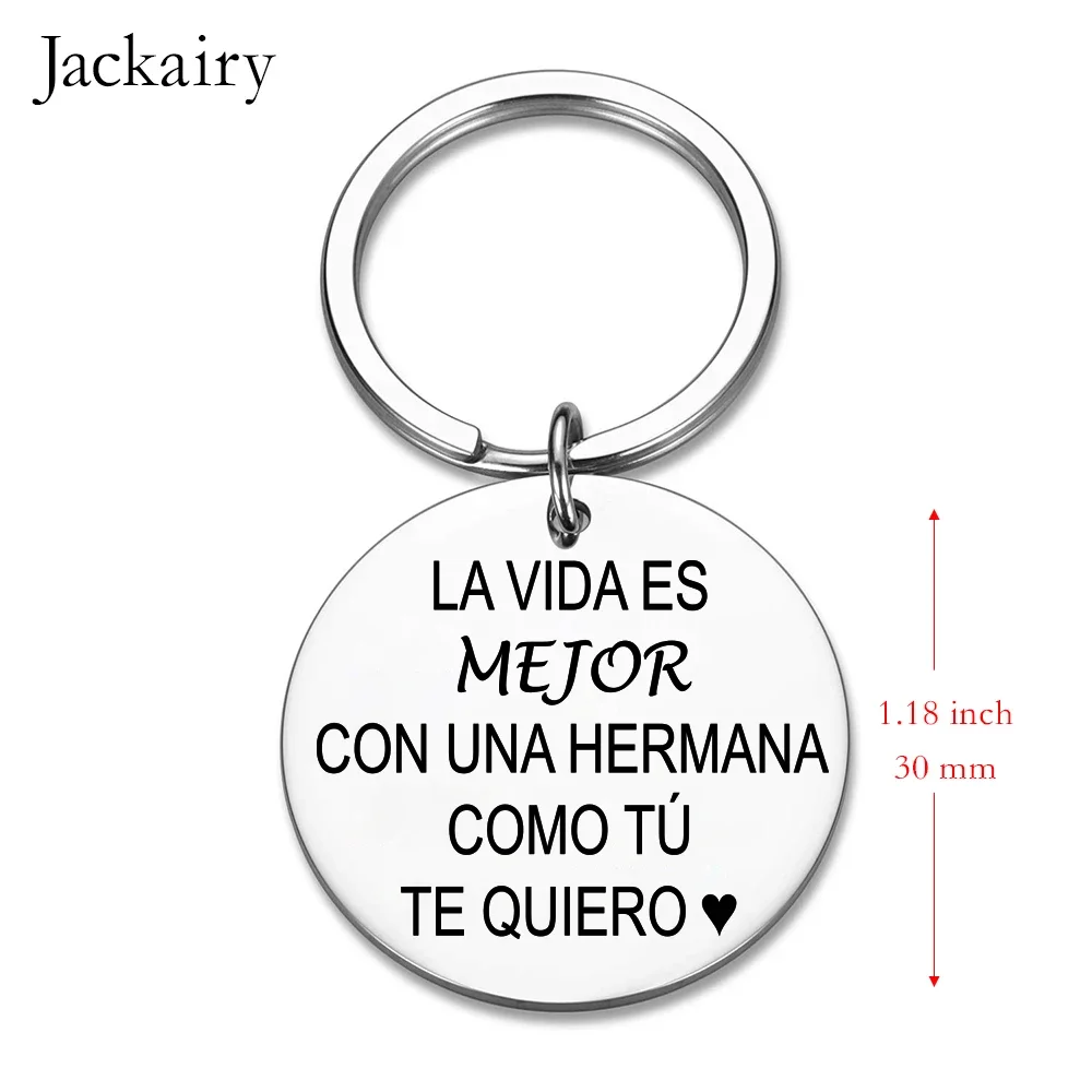 Spanish Hermana Keychain Gift La Vida Es Mejor Con Una Hermana Como Tú Te Quiero Pendant Keyring Family Jewelry Best Sister Gift