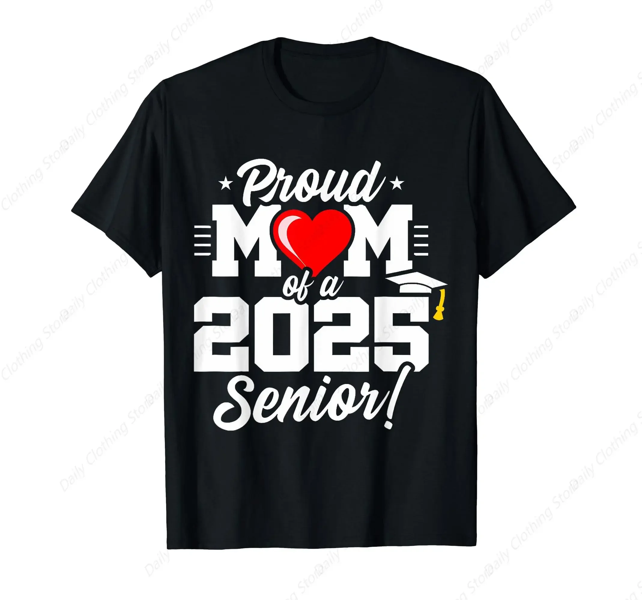 

Proud Mom Senior 2025 Cute Heart Class Of 2025 Graduate T-Shirt Funny Graphic Clothing Gifts Short Sleeve Outfits Tops