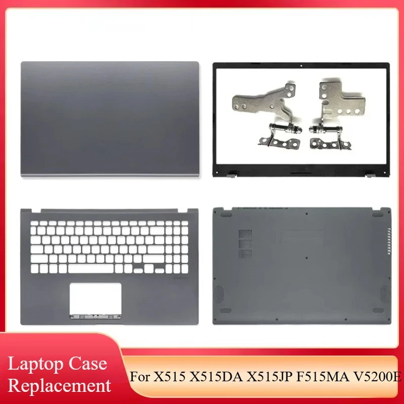 

New For X515 X515DA X515JP F515MA V5200E V5200J Laptop LCD Back Cover Lid Front Bezel LCD Hinges Palmrest Bottom Cover Case Grey