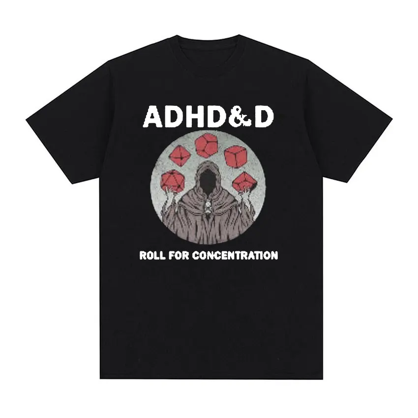 ADHD&D Roll for Concentration Funny Graphic T Shirt Men's Retro Fashion Gothic Clothing T-shirts Casual Cotton Oversized T-shirt