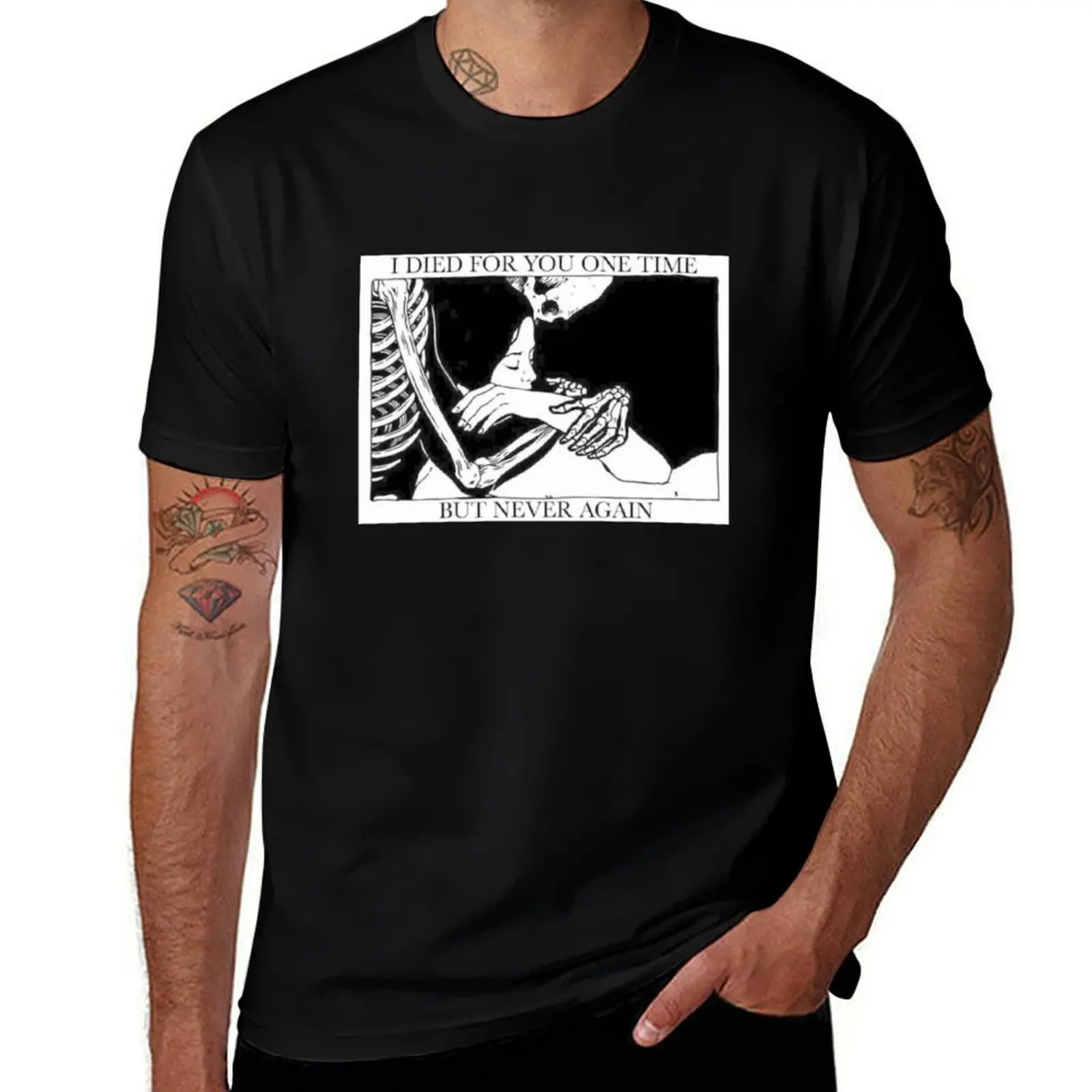 

I Died For You One Time But Never Again T-Shirt Work Casual Loose Fit T-Shirt