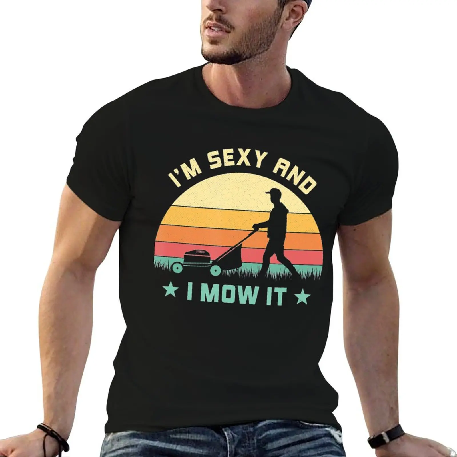 Im Sexy And I Mow It Vintage Lawn Mower Mowing Garden T-Shirt Summer Holiday T-Shirt