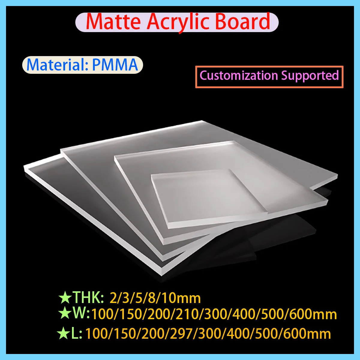 

Single Sided Matte Acrylic Board (PMMA) Glass Plexi Plastic Organic Board Thickness 2mm 3mm 5mm 8mm 10mm
